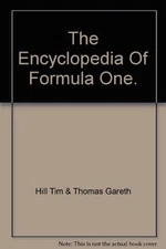 The Encyclopedia Of Formula One. By unknown author