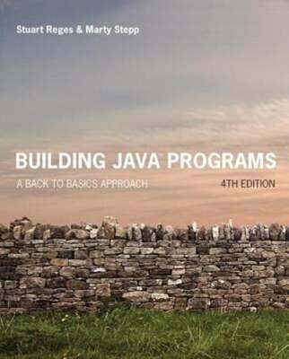 Building Java Programs: A Back to Basics Approach by Stuart Reges: Used
