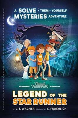 Legend of the Star Runner: A Timmi Tobbson Adventure (Solve-Them-You - VERY GOOD