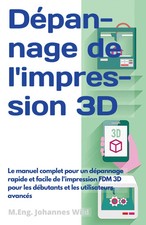 Dépannage de l'impression 3D M. Eng. Johannes Wild Taschenbuch Französisch 2021