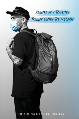 Figueroa - Memoirs of a traveling trainer during the pandemic - New pa - X555z
