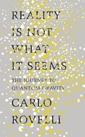 Carlo Rovelli / Reality Is Not What It Seems / 9780141983219