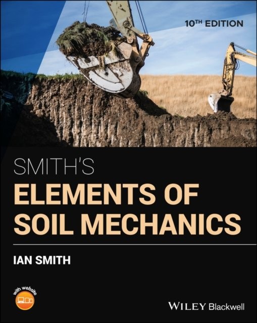 Smith′s Elements of Soil Mechanics 10e Smith Paperback Wiley–Blackwell