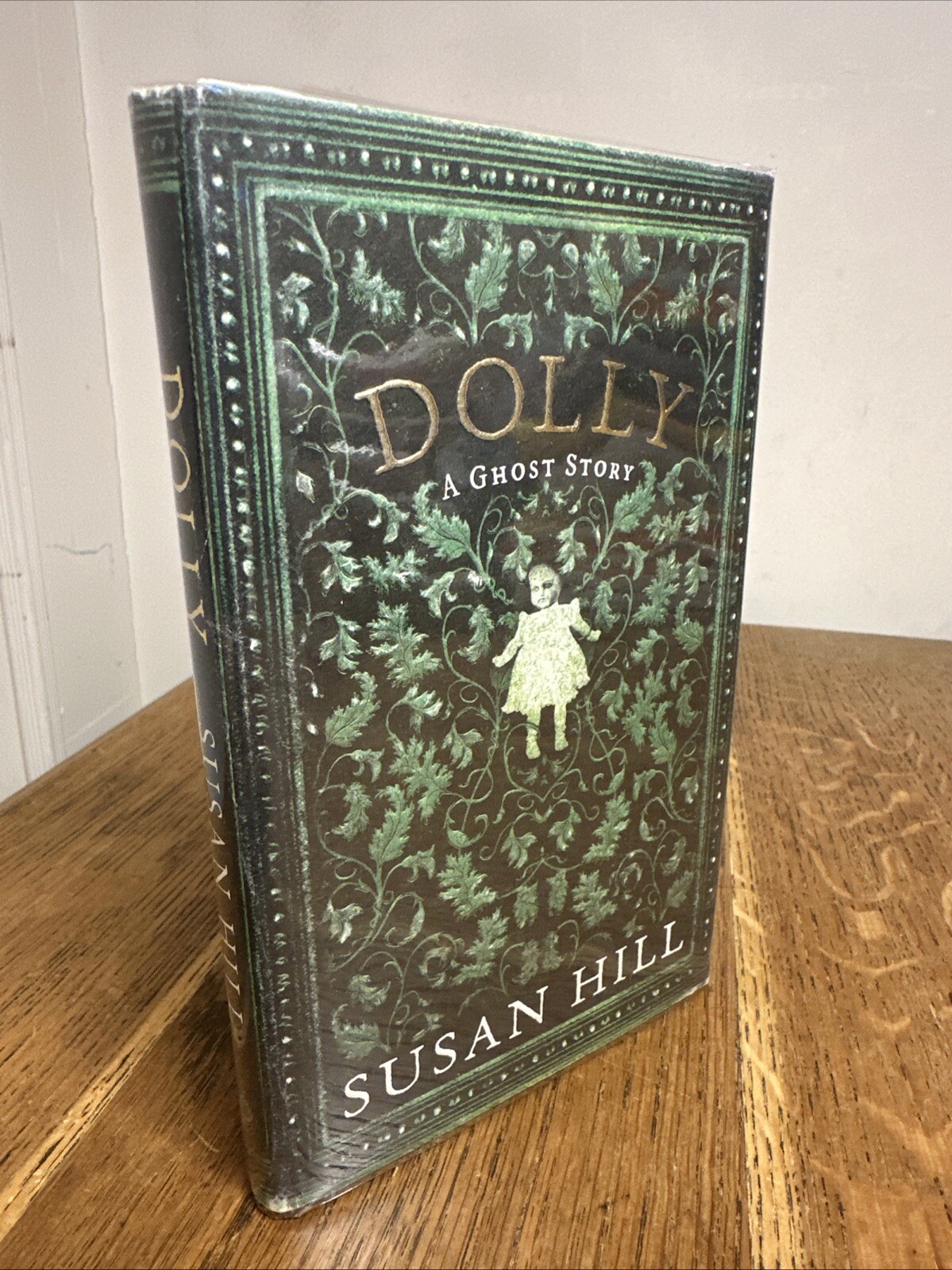 Dolly: A Ghost Story by Susan Hill 2012 SIGNED UK 1st/1st HB Profile Books