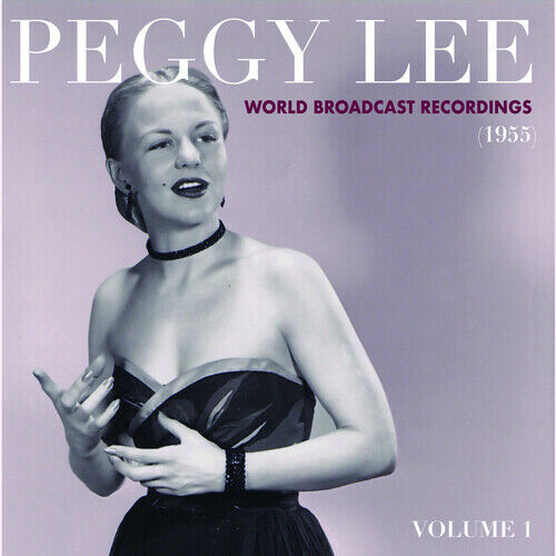 Peggy Lee - World Broadcast Recordings 1955, Vol 1 [New Vinyl LP] Colored Vinyl
