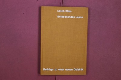 349692 Ulrich Klein ENTDECKENDES LESEN Hermann Schroedel Verlag KG Offenheit und