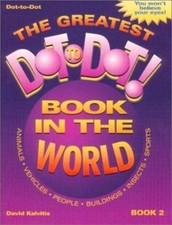 Greatest Dot-to-Dot Book in the World Book 2 - Activity Book - Relaxing Puzzle