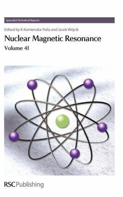 Nuclear Magnetic Resonance: Volume 41 (Specialist Periodical Reports - Nuclear