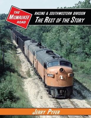 Milwaukee Road RACINE & SOUTHWESTERN Division - The Rest of the Story, BRAND NEW