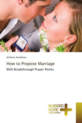 Anthony Amalokwu | How to Propose Marriage | Taschenbuch | Englisch (2017)