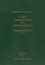 I AM Adorations and Affirmations, Part 1 (Saint Germain Series, Vol 5 Part... 