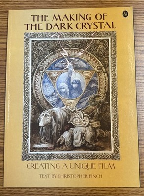 Making of the Dark Crystal by Christopher Finch Creating A Unique Film 1983, TPB