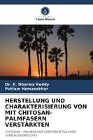 Herstellung Und Charakterisierung Von Mit CHITOSAN-PALMFASERN VerstÄRkten Buch