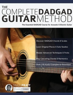 The Complete DADGAD Guitar Method Simon Pratt (u. a.) Taschenbuch Englisch 2016