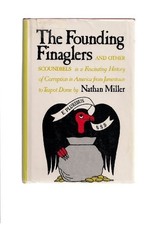 THE FOUNDING FINAGLERS By Nathan Miller - Hardcover