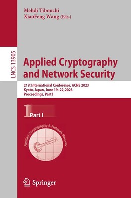 Applied Cryptography and Network Security | Mehdi Tibouchi (u. a.) | Taschenbuch