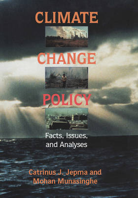 Climate Change Policy Facts, Issues and Analyses Jepma Munasinghe Bolin Watson