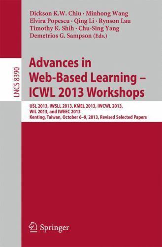 Lecture Notes in Computer Science Ser.: Advances in Web-Based Learning ...