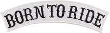 Born to Ride Black on White Iron on Sew on Top Rocker Large Back Patch for Jacke