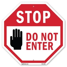Stop Do Not Enter Octagon Sign Weather Resistant UV Protected Made in the USA