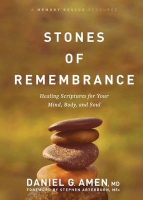 Stones of Remembrance: Healing Scriptures for Your Mind, Body, and Soul (Mem...