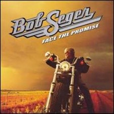 Face the Promise by Bob Seger: Used