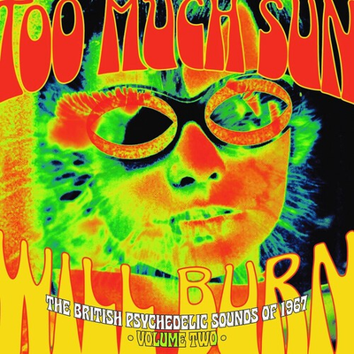 #ad Too Much Sun Will Bu Too Much Sun Will Burn: The British Psychedelic Sounds Of $28.47