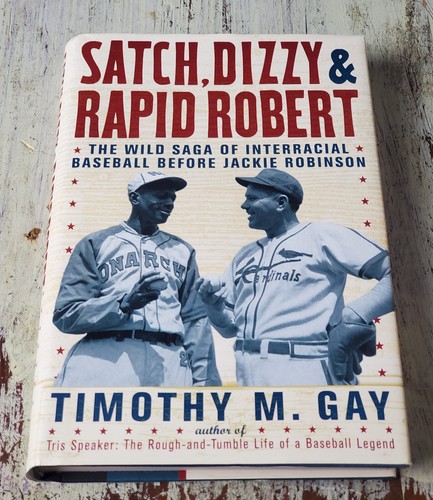 SIGNED Satch, Dizzy, and Rapid Robert - Timothy M. Gay (2010) Hardcover 1st Ed - Picture 2 of 3