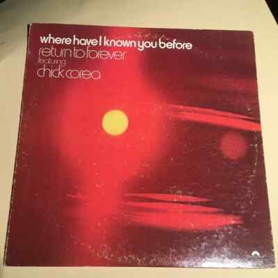 Return To Forever Featuring Chick Corea  Where Have I Known You Before VINYL LP
