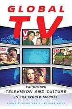 Global TV: Exporting Television and - Paperback, by Bielby Denise D. - Good