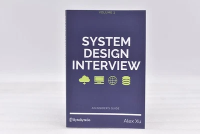 BYTEBYTEGO System Design Interview- An Insider's Guide Volume 1 by Alex Xu