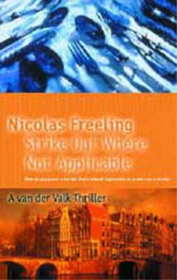 Strike Out Where Not Applicable (A van der Valk thriller), Freeling, Nicolas, Us