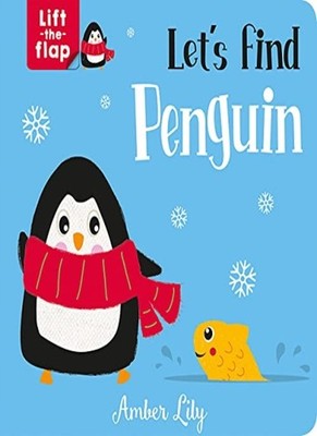 Let's Find Penguin (Lift-the-Flap Books),Imagine That, Amber Lil