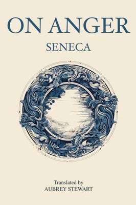 On Anger by Seneca
