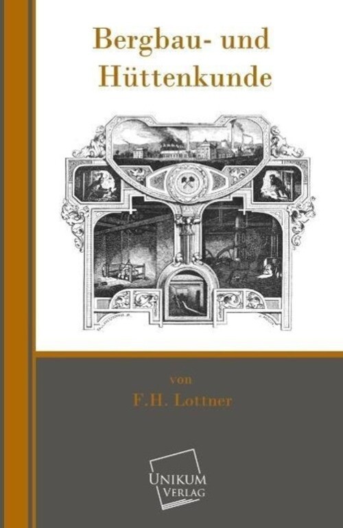 Thumbnail - Bergbau- Und Hüttenkunde F. H. Lottner Taschenbuch Paperback 108 S.