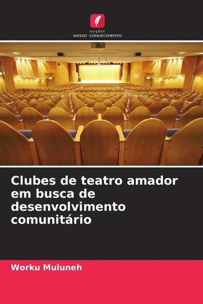 Worku Muluneh | Clubes De Teatro Amador Em Busca De Desenvolvimento ComunitáRio-image