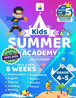 Kids Summer Academy by ArgoPrep - Grades 4-5: 8 Weeks of Math, Reading, Scie...