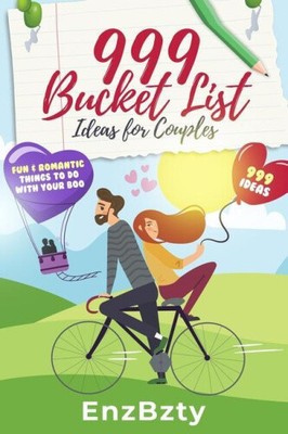 999 Bucket List Ideen für Paare: Spaß & romantische Dinge, die Sie mit Ihrem Boo tun können