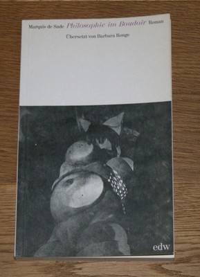 Marquis de Sade. Philosophie im Boudoir. Roman. edw 4 - studienausgabe.