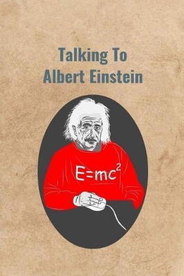Talking To Albert Einstein by Peter Charles Bennett (English) Paperback Book