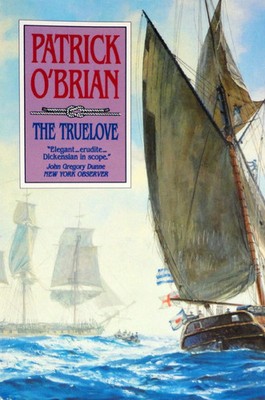 The Truelove (Aubrey / Maturin Novels, Vol. 15) (Book 15) - paperback O'Bria...