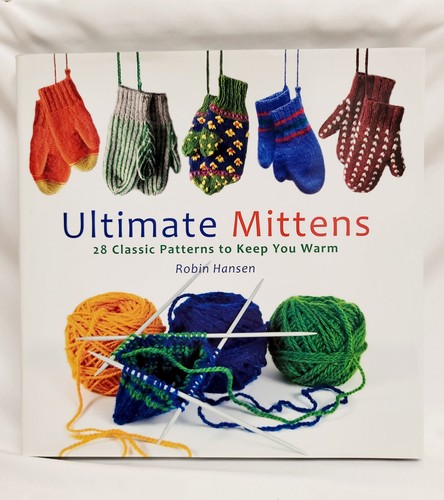 Ultimate Mittens : 28 Classic Knitting Patterns to Keep You Warm Gloves - 第 1/2 張圖片