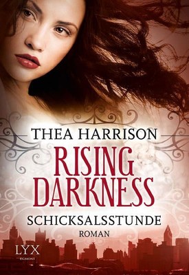Rising Darkness - Schicksalsstunde (Rising-Darkness-Reihe, Band 2) Harrison, The