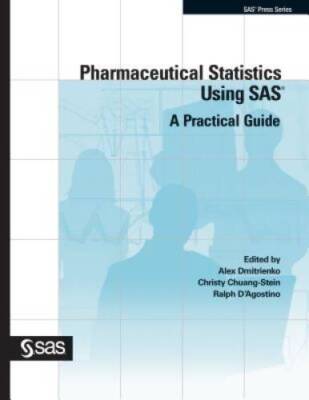 Pharmaceutical Statistics Using SAS: A Practical Guide (SAS Press) - GOOD