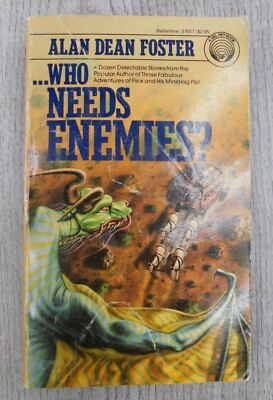 Who Needs Enemies? Alan Dean Foster PB 1st Edition 1984 VTG Science Fiction Book