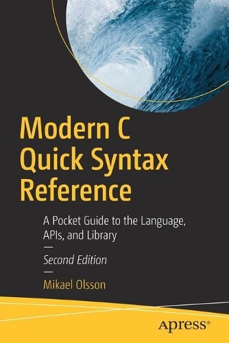 Modern C Quick Syntax Reference - 9781484242872