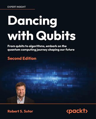 Dancing with Qubits by Robert S Sutor