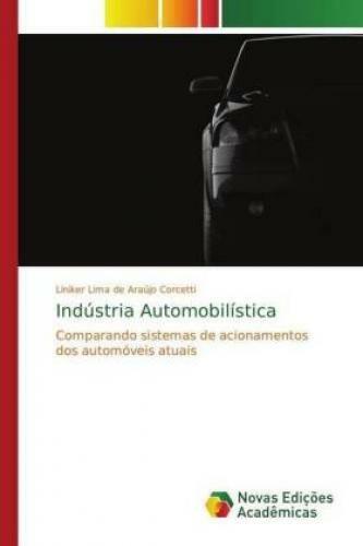 Indústria Automobilística Comparando Sistemas De Acionamentos Dos