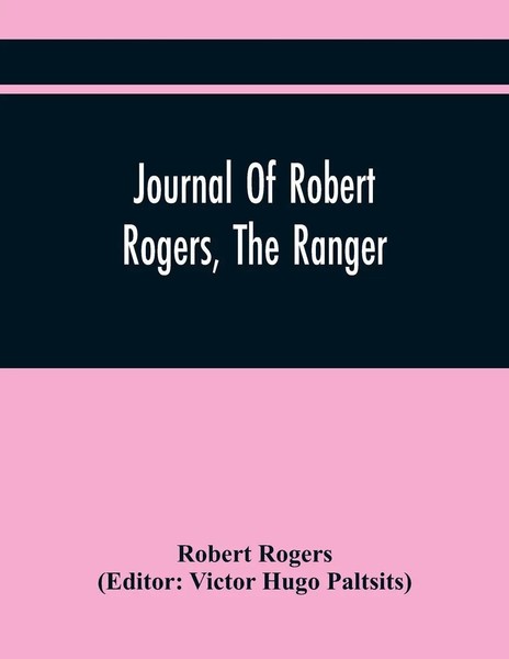 Robert Rogers | Journal Of Robert Rogers, The Ranger | Taschenbuch | Englisch-image