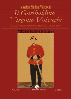 Massimo Sindoni Il garibaldino Virginio Valsecchi. Da Badia Polesi (Taschenbuch)